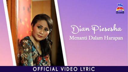 Dian Piesesha - Menanti Dalam Harapan (Official Lyric Video)
