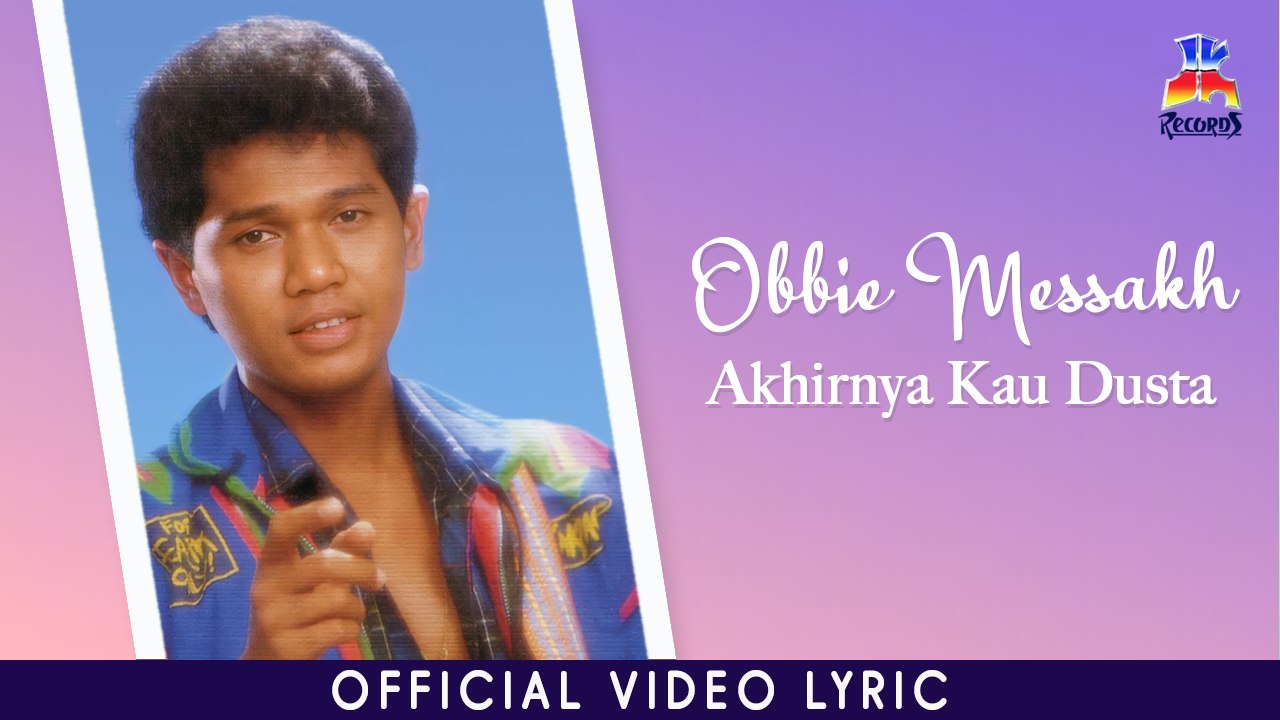 Obbie Messakh - Akhirnya Kau Dusta (Official Lyric Video)