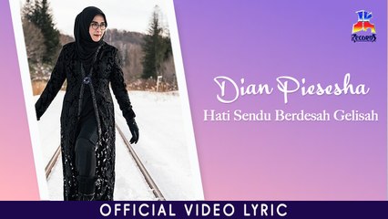 Dian Piesesha - Hati Sendu Berdesah Gelisah (Official Lyric Video)