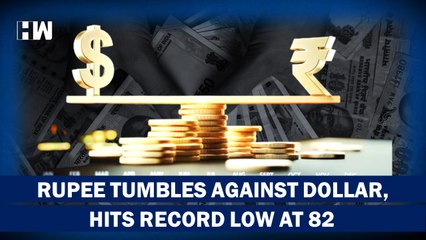 Headlines: Rupee Plummets Once Again, Hits Record Low Against Dollar At 82