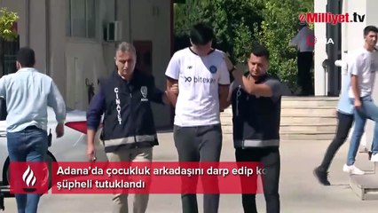 Çocukluk arkadaşını darp ederek komaya soktu