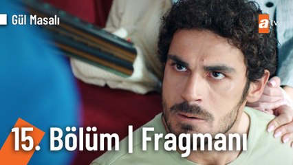 Gül Masalı 15. Bölüm Fragmanı | "Çeksene Tetiği" ​  @Gül Masalı ​