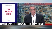 Jean-François Braunstein : «Woke veut dire éveiller à plusieurs vérités inédites»
