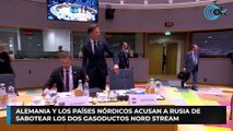 Alemania y los países nórdicos acusan a Rusia de sabotear los dos gasoductos Nord Stream