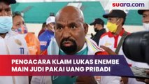 Pengacara Klaim Gubernur Papua Lukas Enembe Main Judi di Singapura Pakai Uang Pribadi