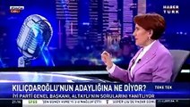 Akşener: Kılıçdaroğlu'nun cumhurbaşkanı adayı tarifine hep katıldım, söylediğim bir şey daha var 'kazanacak bir aday'