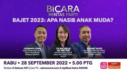 Bicara Rentas Parti: Bajet 2023: Apa nasib anak muda?