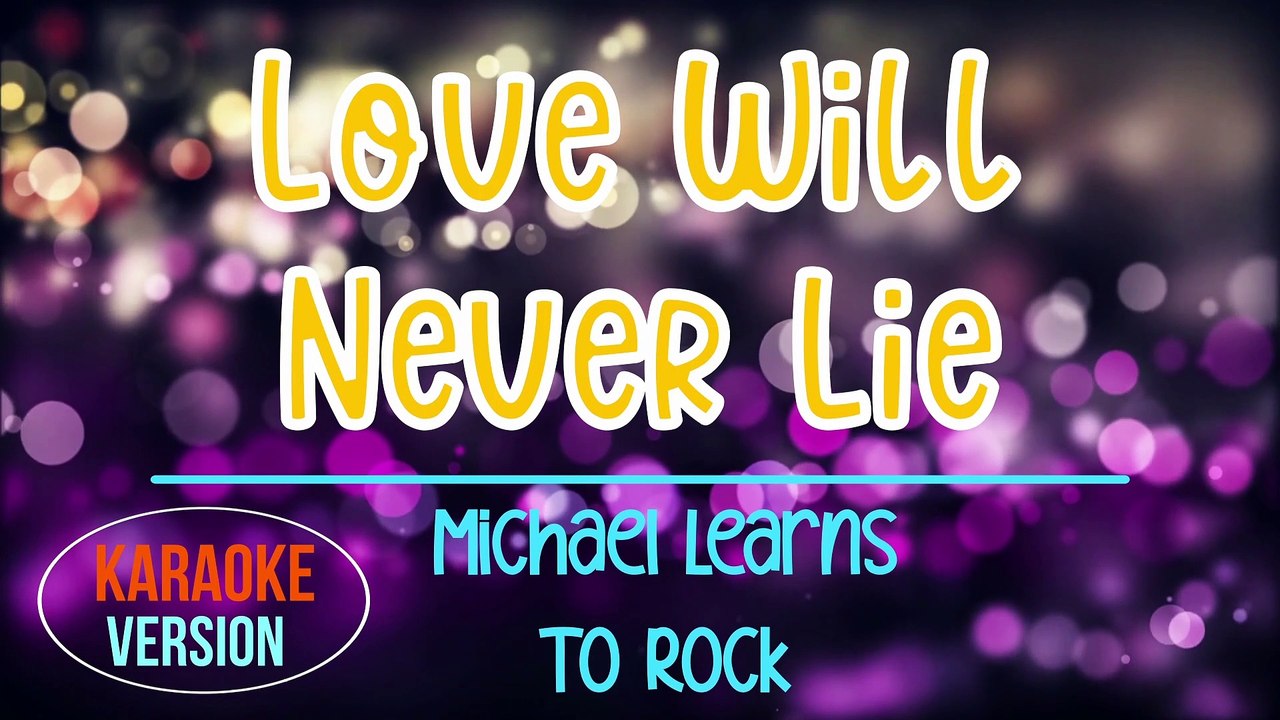 Love Will Never Lie - Michael Learns To Rock |...