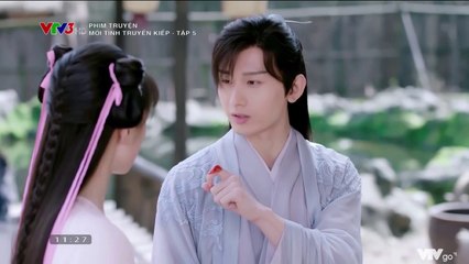 Mối Tình Truyền Kiếp Tập 5 (Thuyết Minh) - Phim  Hoa Ngữ