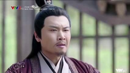 Mối Tình Truyền Kiếp Tập 8 (Thuyết Minh) - Phim  Hoa Ngữ