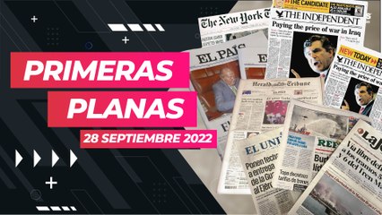 ¿Qué dice la prensa nacional e internacional este 28 de septiembre?