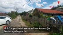 Bolu'da yeni zehirlenme vakası