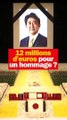 12 millions d'euros pour l'hommage de Shinzo Abe ??