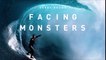 Facing Monsters - Trailer © 2022 Documentary, Action and Adventure, Drama