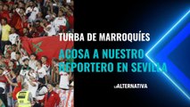 Una turba de marroquíes acosa a nuestro reportero en Sevilla