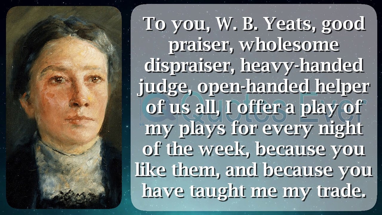 Lady Gregory 52 #quotes #quotesaboutlife #quotesaboutlove #quoteschannel Quotes Ever