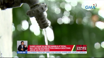 Ilang lugar sa Metro Manila at Rizal, may water interruption simula ngayong araw sa piling oras | UB