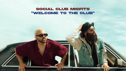Social Club Misfits - Welcome To The Club