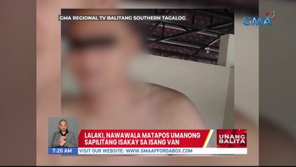 Lalaki, nawawala matapos umanong sapilitang isakay sa isang van | UB