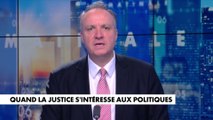 L'édito de Jérôme Béglé : «Quand la justice s'intéresse aux politiques»