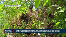 Warga Dusun Bukit Catu Jalan Kaki 4 Jam Demi Air Bersih