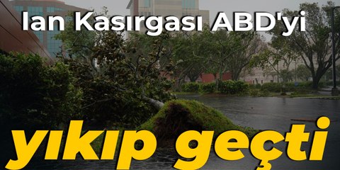 Ian Kasırgası ABD'yi yıkıp geçti