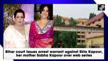 Bihar court issues arrest warrant against Ekta Kapoor, her mother Sobha Kapoor over web series