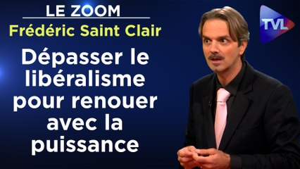 Zoom - Frédéric Saint Clair : Le libéralisme a transformé l'homme en chien