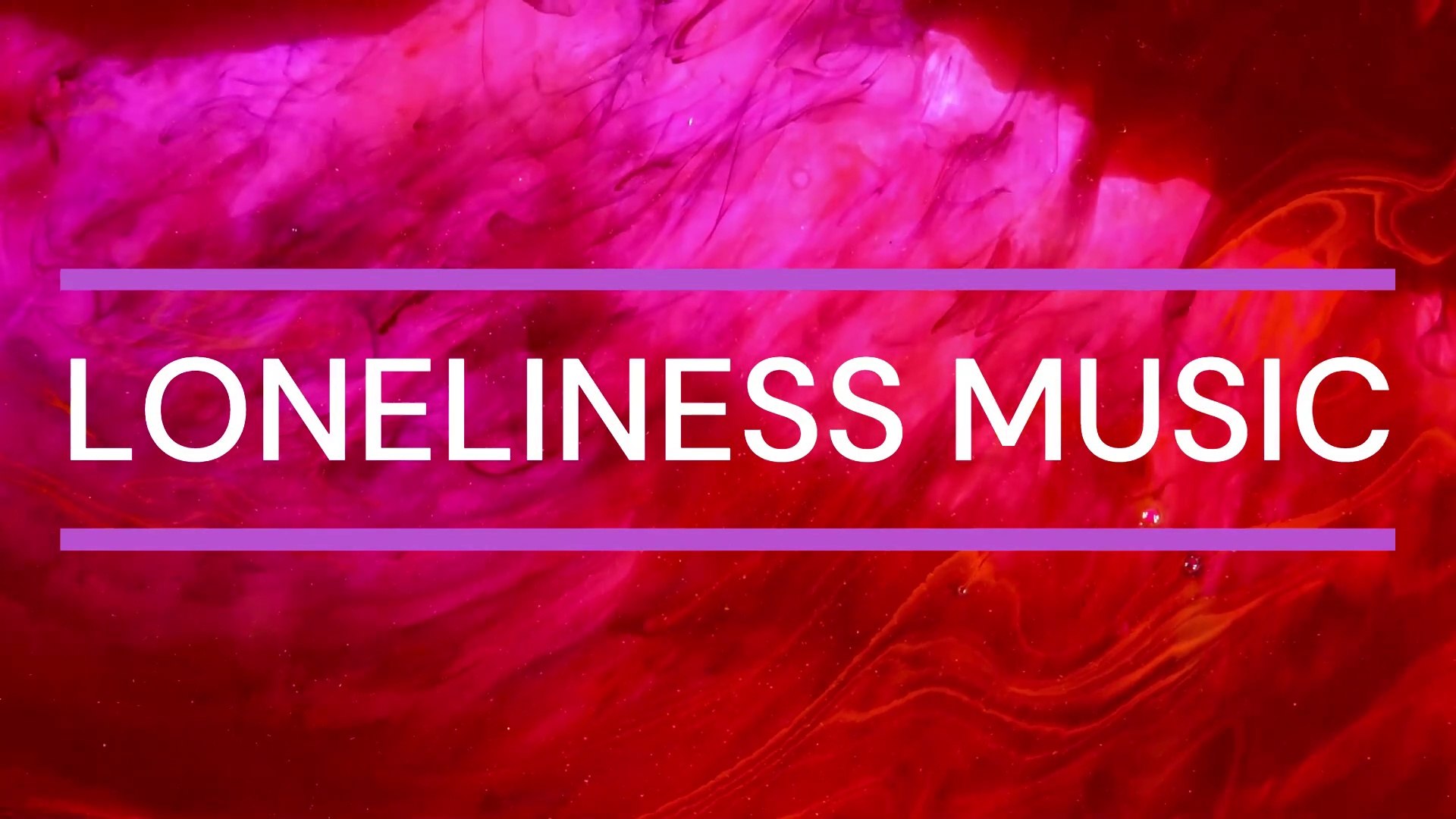 LONELINESS MUSIC - GIRLS MUSIC