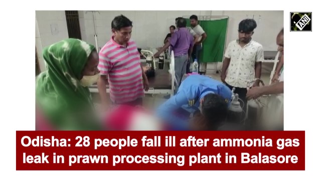 28 people fall ill after ammonia gas leak in prawn processing plant in Balasore