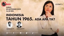 Dialog Sejarah - Indonesia Tahun 1965. Ada Apa Ya?
