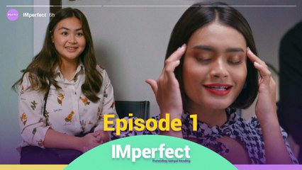 Menjadi P.A Kepada Idola Sendiri | IMperfect - Episod 1