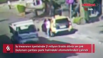 Otomobilden 2 milyon liralık hırsızlık! 250 saatlik kayıt izlendi