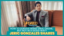 How to survive being viral online, but not in a good way? Jeric Gonzales shares | Updated with Nelson Canlas