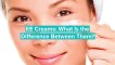 EE Creams: What Is the Difference Between Them?