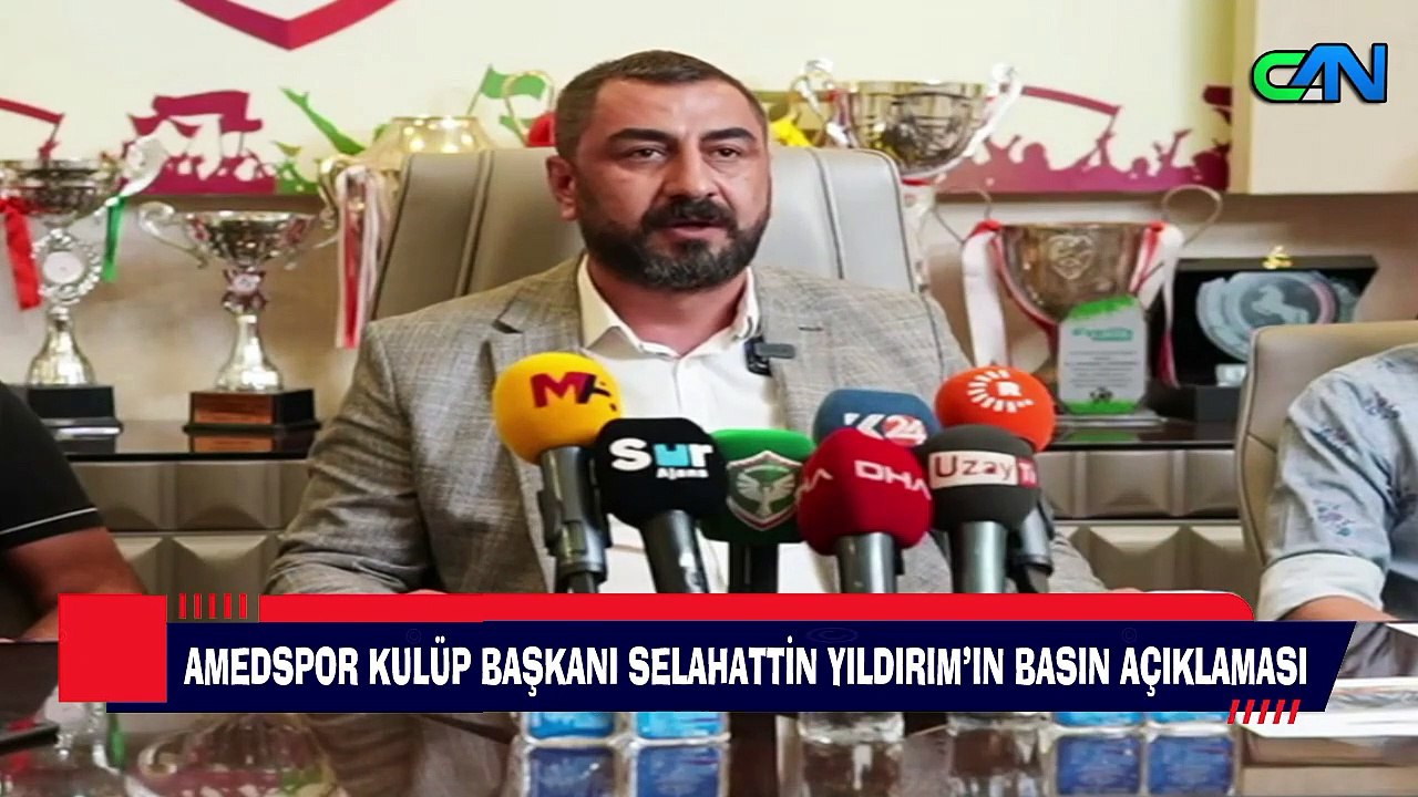 CAN AKTÜEL: AMEDSPOR KULÜP BAŞKANI SELAHATTİN YILDIRIM BASIN AÇIKLAMASI