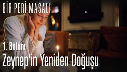 Zeynep'in yeniden doğuşu - Bir Peri Masalı 1. Bölüm