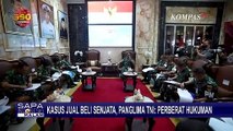 Anggota TNI di Papua Tindak Pelanggaran Jual-Beli Senjata Api, Panglima TNI: Perberat Hukuman!