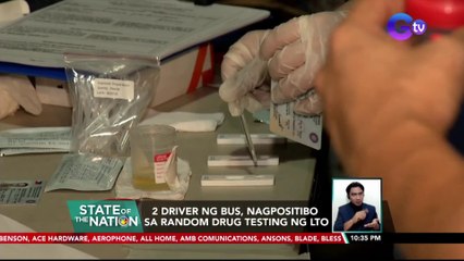 2 driver ng bus, nagpositibo sa random drug testing ng LTO | SONA