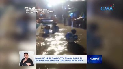 Ilang lugar sa Davao City, binaha sa ulang dulot ng localized thunderstorms | Saksi