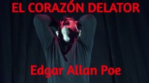 El Corazón Delator de EDGAR ALLAN POE