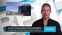 EU Set To Ban Russian Crypto Payments