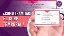 ¿Cómo sacar el CURP temporal en México?