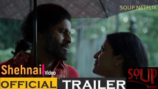 Soup - Official Trailer - #Soup  Netflix  - Soup Manoj Bajpayee - Soup Web Series - Soup Web Trailer