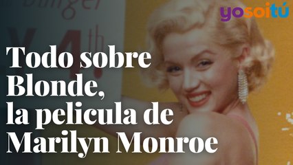 Todo sobre  Blonde,  la pelicula de  Marilyn Monroe