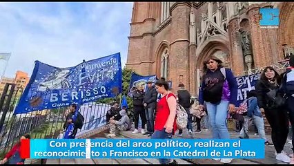 Con presencia del arco político, realizan el reconocimiento a Francisco en la Catedral de La Plata