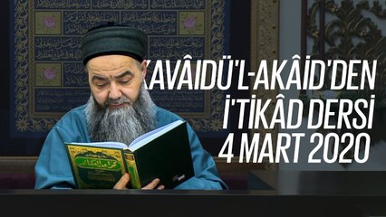 Cübbeli Ahmet Hoca ile Kavâidü'l Akâid Dersi 29. Bölüm 4 Mart 2020
