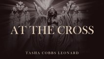 Tasha Cobbs Leonard - At The Cross