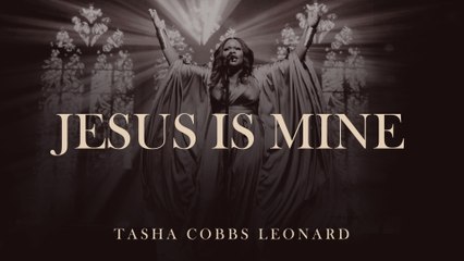 Tasha Cobbs Leonard - Jesus Is Mine (Audio / Live At Greenwood Oasis, Chicago, IL / June 3, 2022)