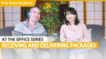 At The Office Series: Receiving and Delivering Packages | Pre-Intermediate Lesson (v) | ChinesePod